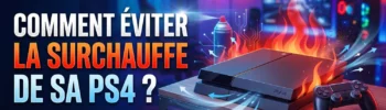 éviter surchauffe ps4